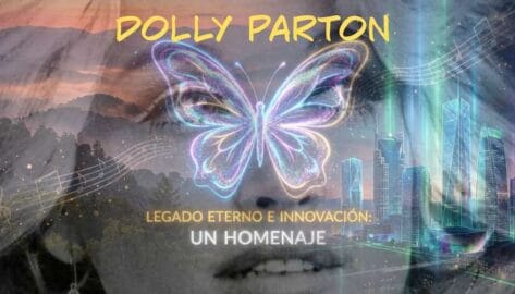 La paradoja iridiscente: reflexiones sobre la vida y la trascendencia de Dolly Parton (1946–2026)